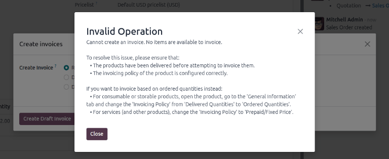 If Delivered Quantities invoicing policy is chosen, ensure a quantity has been delivered.